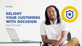 Delight Your Customers with Docusign