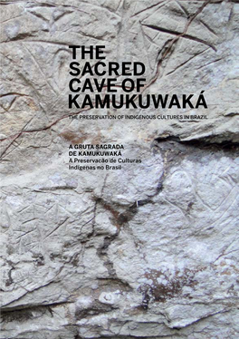 A GRUTA SAGRADA DE KAMUKUWAKÁ a Preservacão De Culturas Indígenas No Brasil