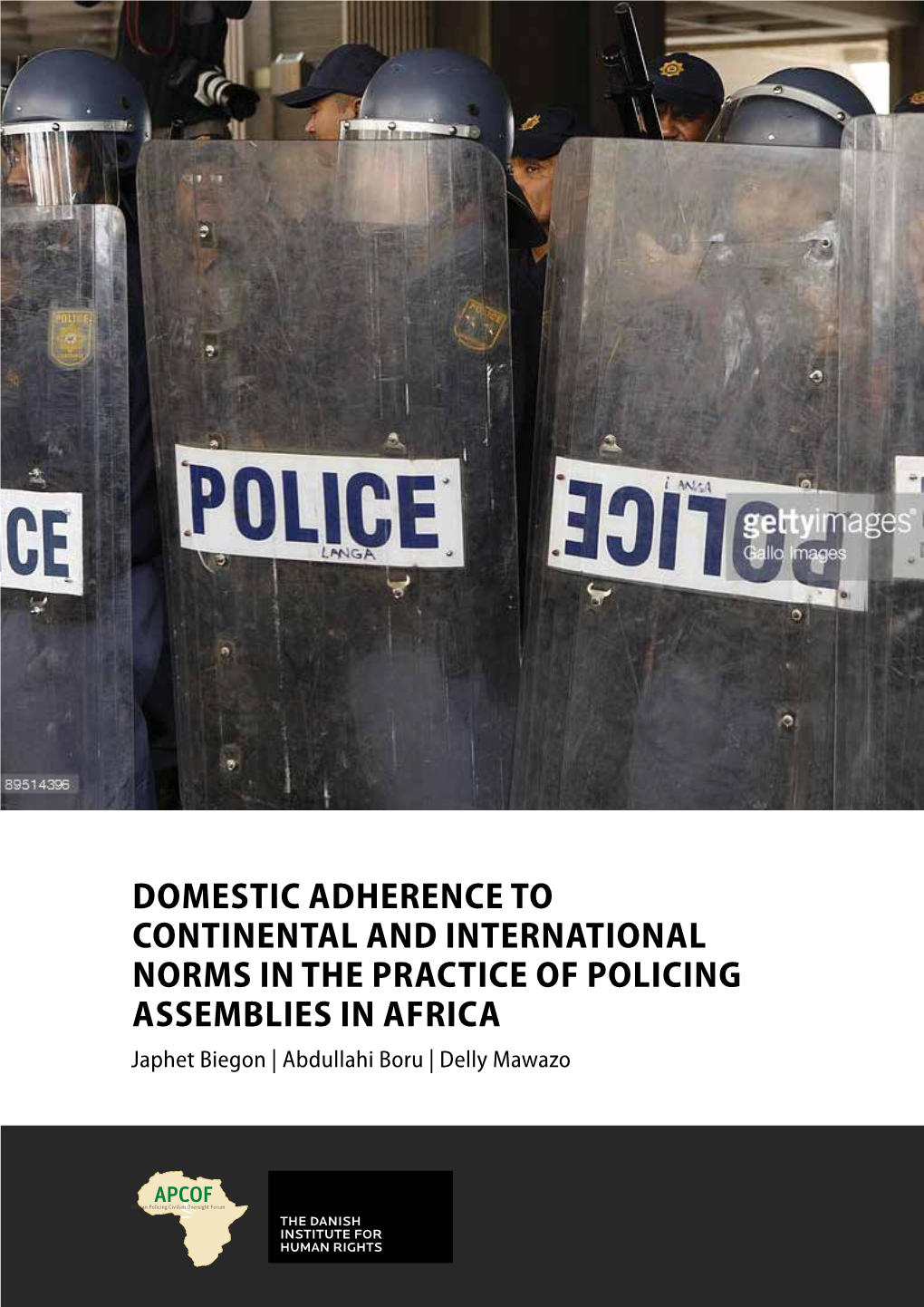 Freedom of Assembly in Africa in Order to Establish a Baseline Concerning the Extent to Which National Law and Practice Meet These Norms and Standards