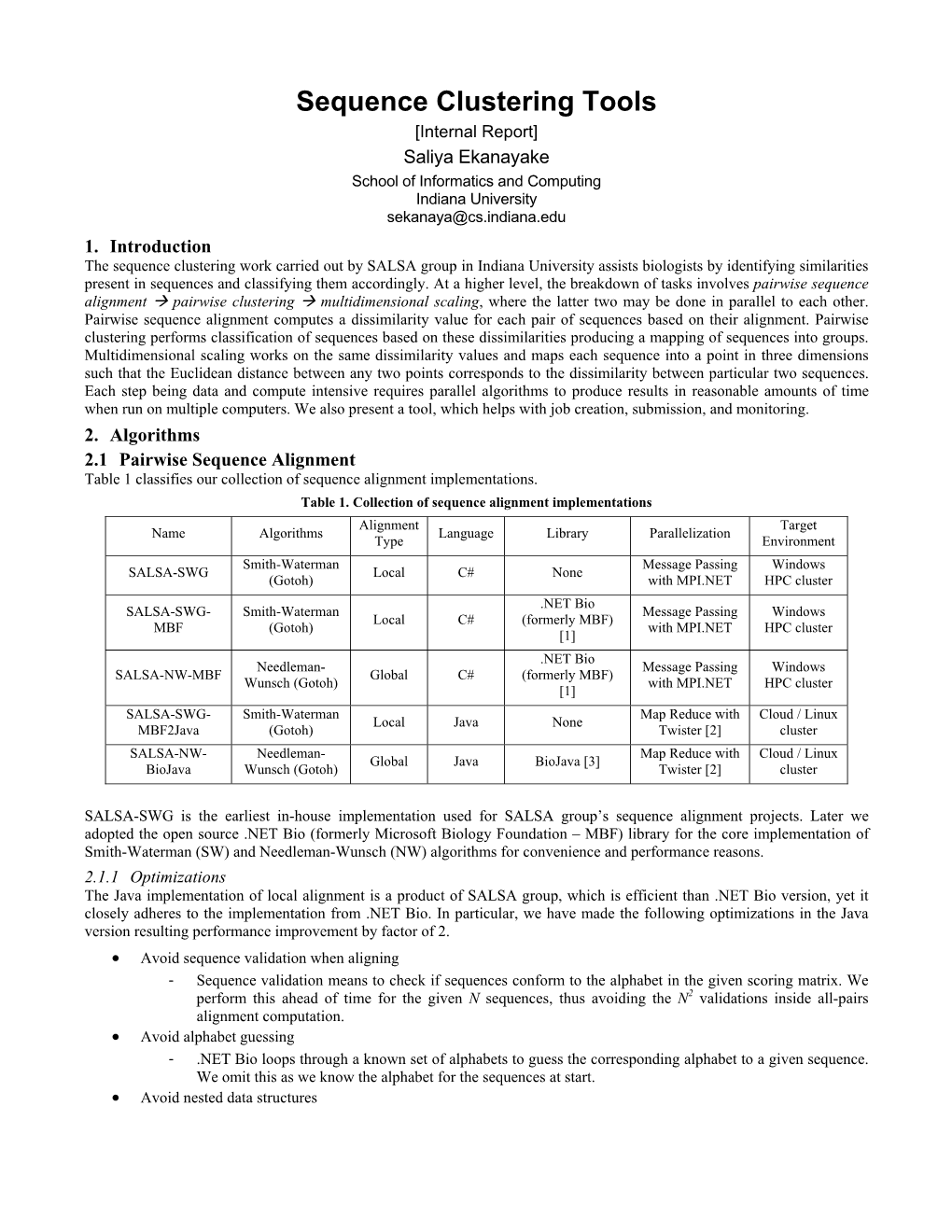 Sequence Clustering Tools [Internal Report] Saliya Ekanayake School of Informatics and Computing Indiana University Sekanaya@Cs.Indiana.Edu 1