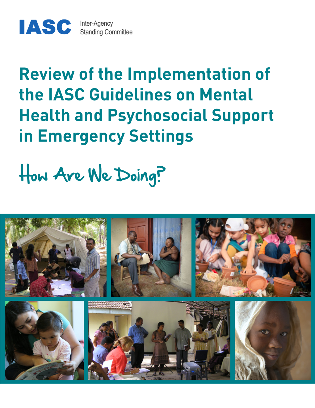 Review of the Implementation of the IASC Guidelines on Mental Health and Psychosocial Support in Emergency Settings