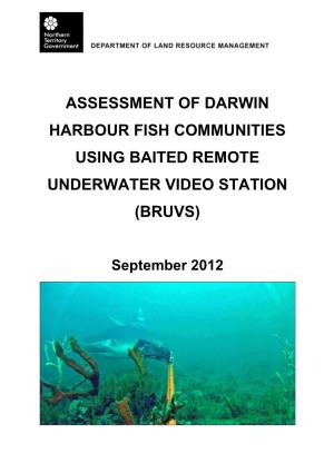 Assessment of Darwin Harbour Fish Communities Using Baited Remote Underwater Video Station (Bruvs)