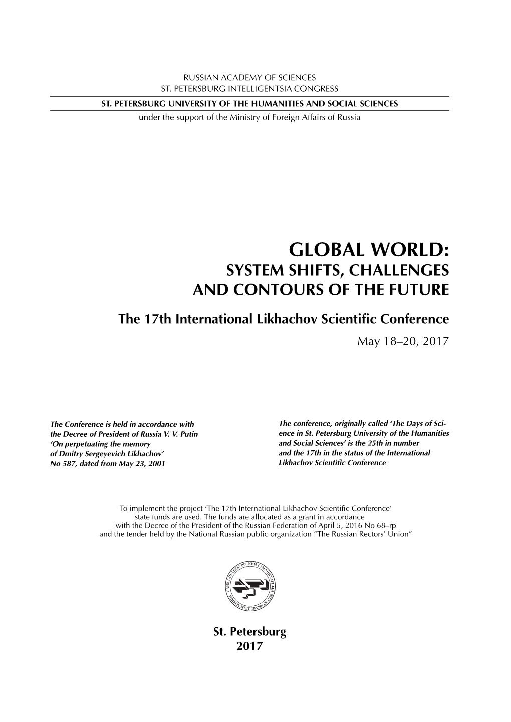 Global World: System Shifts, Challenges and Contours of the Future