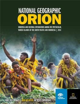 National Geographic Orion Undersea and Cultural Explorations Among the Spectacular, Varied Islands of the South Pacific and Indonesia | 2014