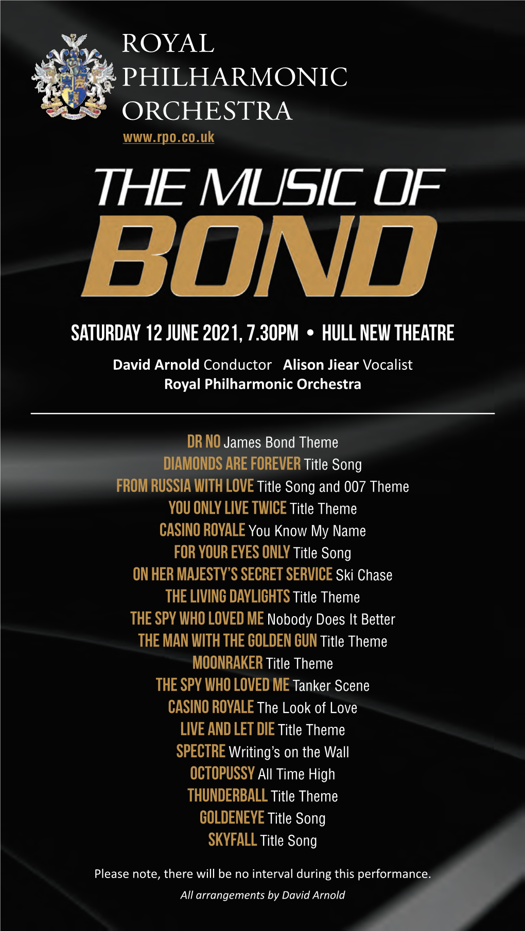 SATURDAY 12 JUNE 2021, 7.30Pm • HULL NEW THEATRE David Arnold Conductor Alison Jiear Vocalist Royal Philharmonic Orchestra