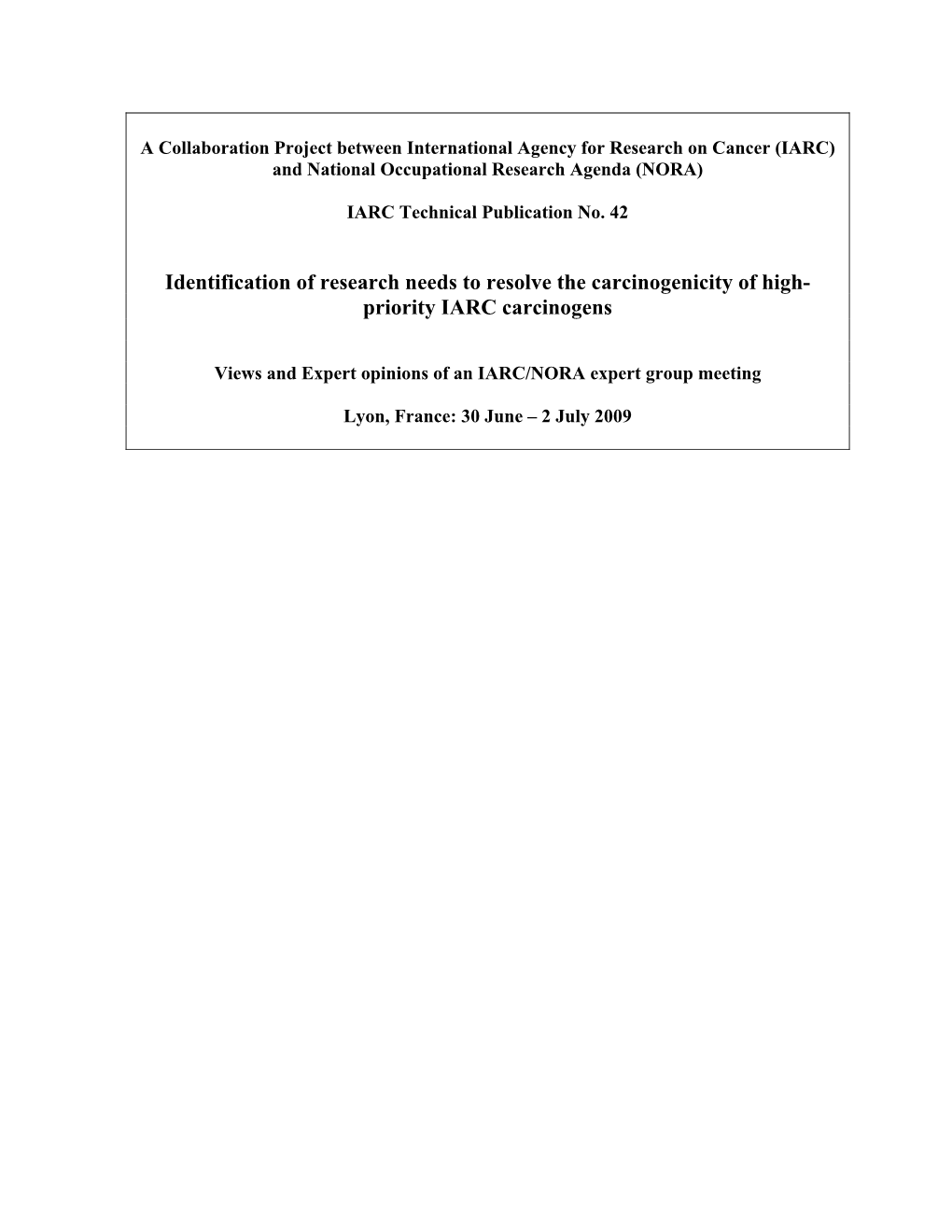 Identification of Research Needs to Resolve the Carcinogenicity of High- Priority IARC Carcinogens