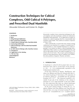 Construction Techniques for Cubical Complexes, Odd Cubical 4-Polytopes, and Prescribed Dual Manifolds Alexander Schwartz and Günter M