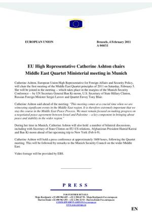 P R E S S EN EU High Representative Catherine Ashton Chairs Middle
