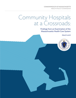 Community Hospitals at a Crossroads: Findings from an Examination of the Massachusetts Health Care System
