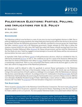 Palestinian Elections: Parties, Polling, and Implications for U.S. Policy by David May April 23, 2021 Background