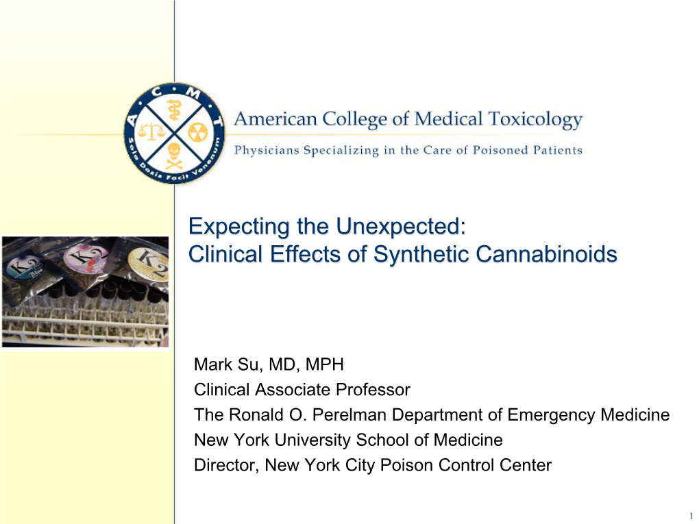 Expecting the Unexpected: Clinical Effects of Synthetic Cannabinoids