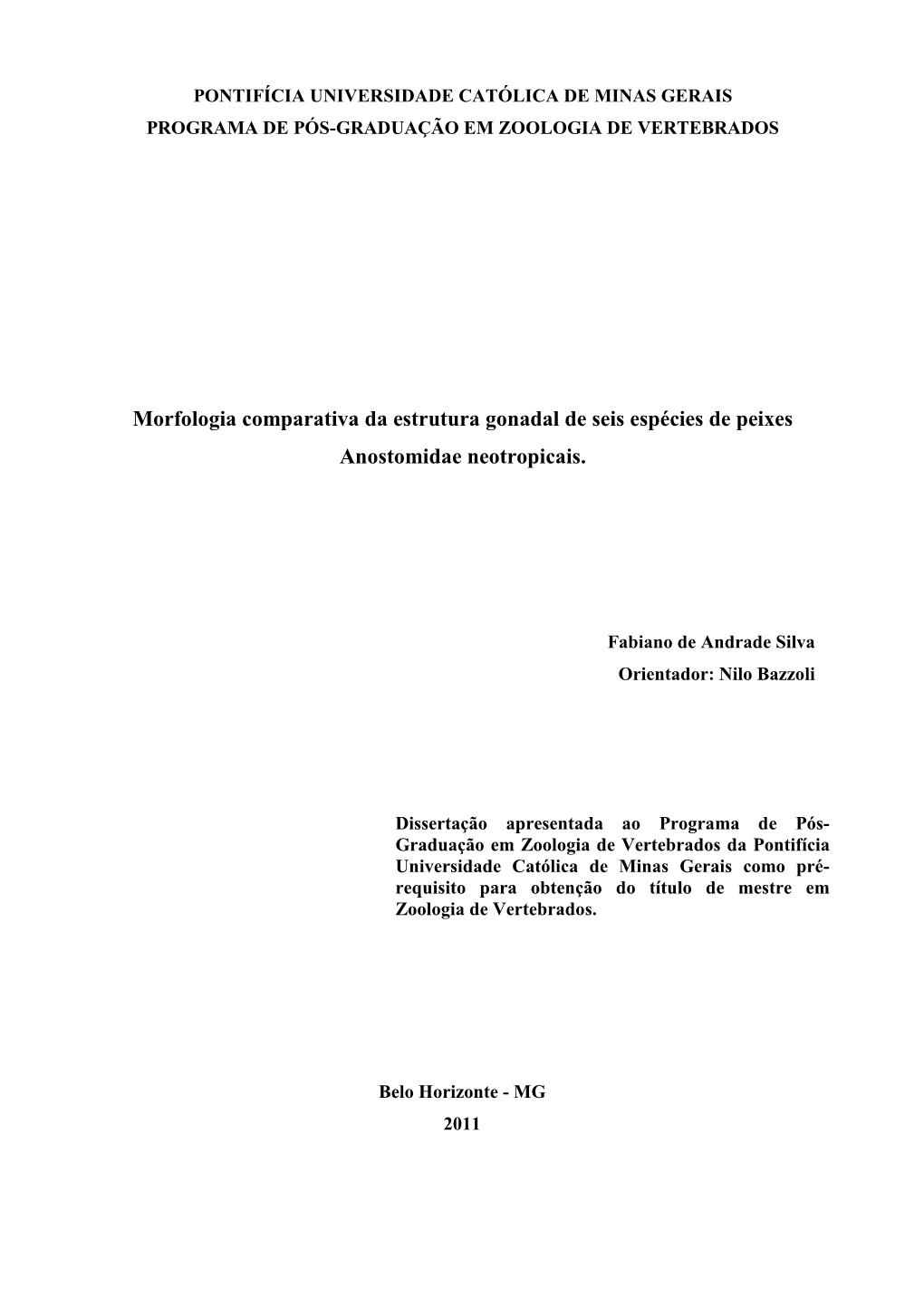 Morfologia Comparativa Da Estrutura Gonadal De Seis Espécies De Peixes Anostomidae Neotropicais