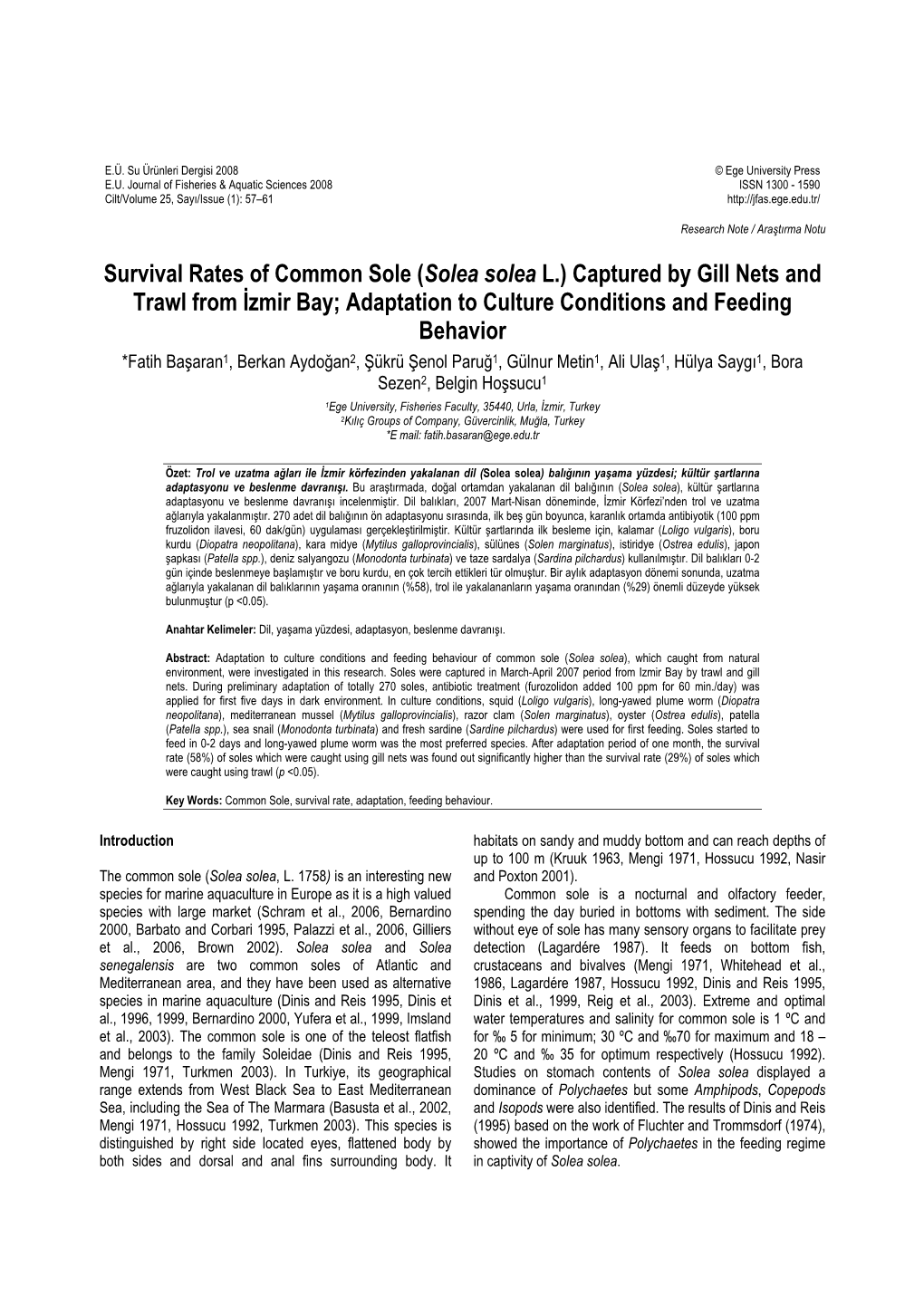 Survival Rates of Common Sole (Solea Solea L.) Captured by Gill Nets and Trawl from İzmir Bay; Adaptation to Culture Conditions and Feeding Behavior