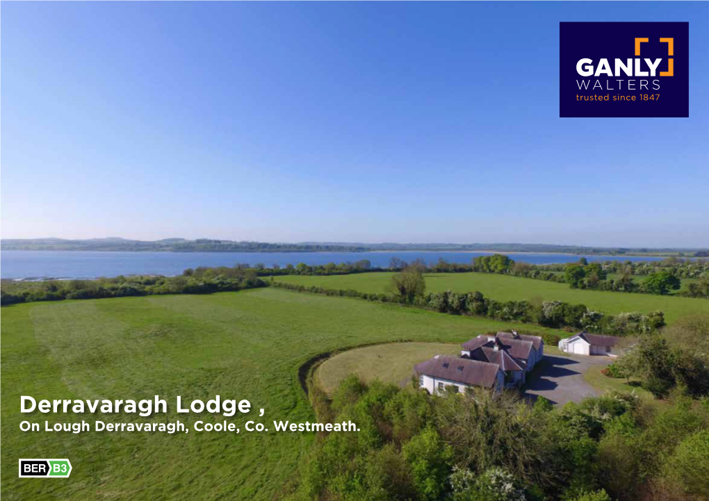 Derravaragh Lodge , on Lough Derravaragh, Coole, Co