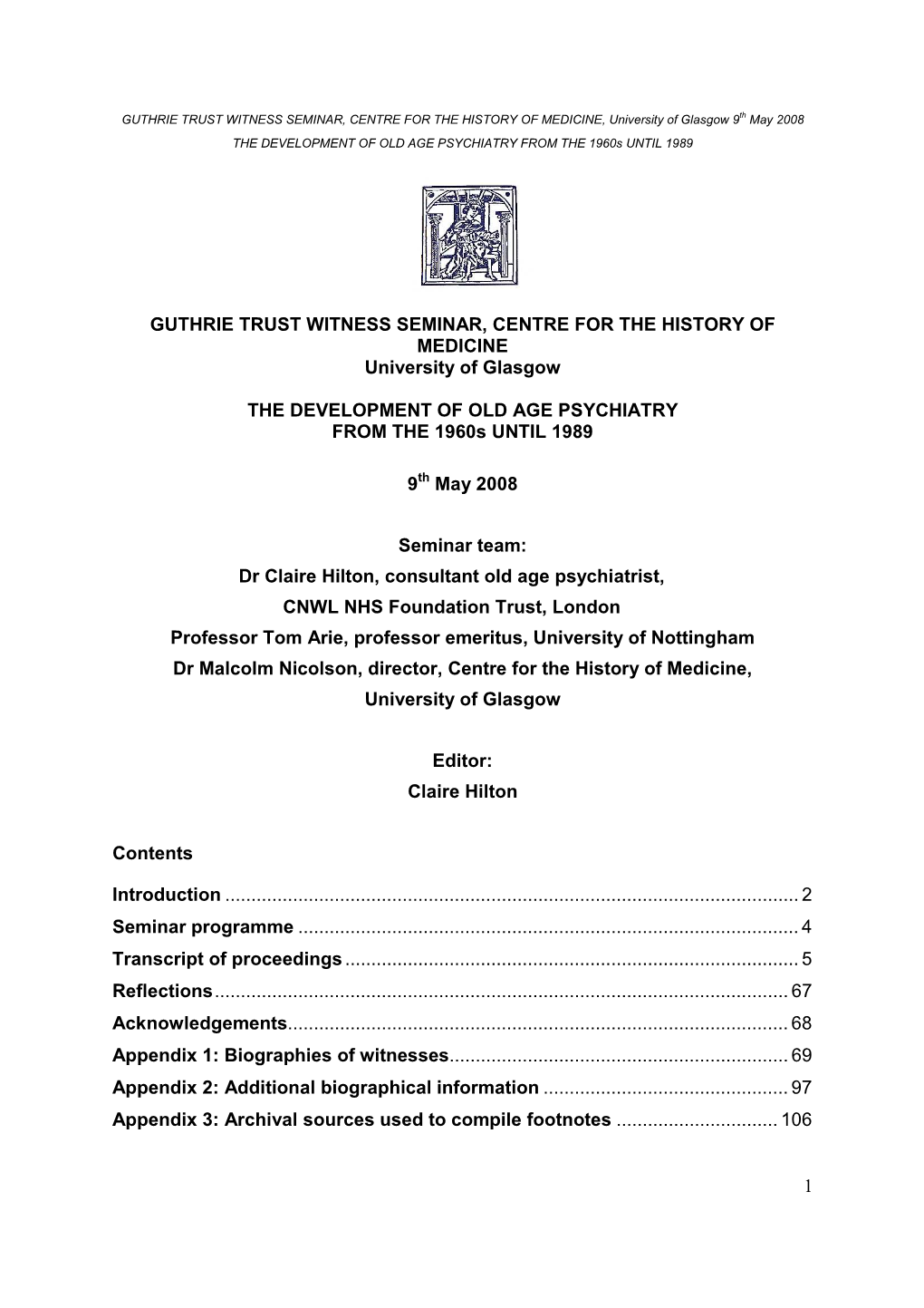 DEVELOPMENT of OLD AGE PSYCHIATRY from the 1960S UNTIL 1989