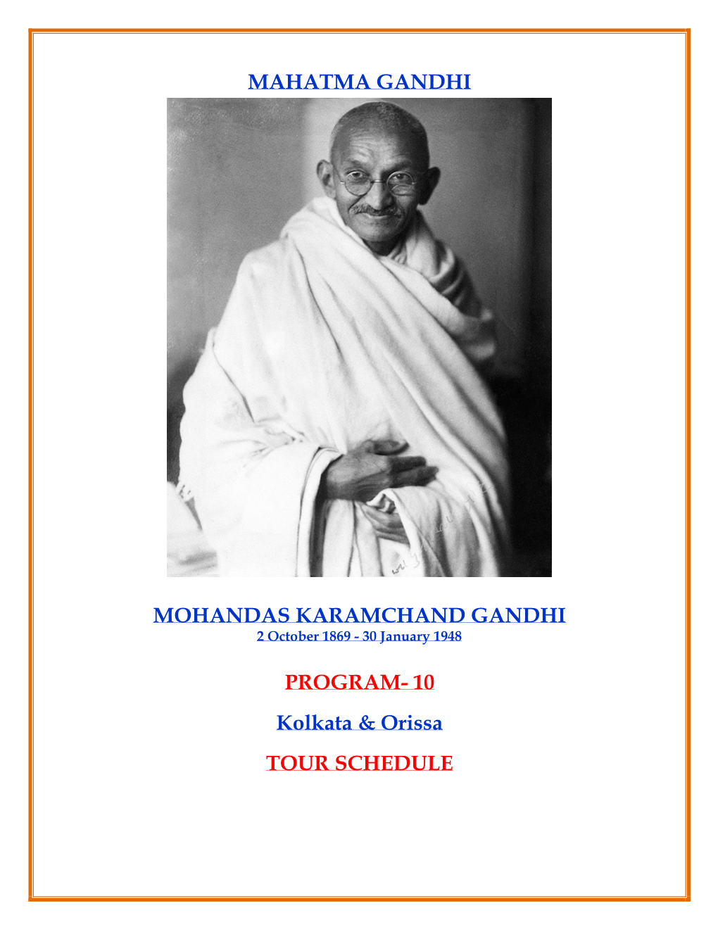 MAHATMA GANDHI MOHANDAS KARAMCHAND GANDHI PROGRAM- 10 Kolkata & Orissa TOUR SCHEDULE