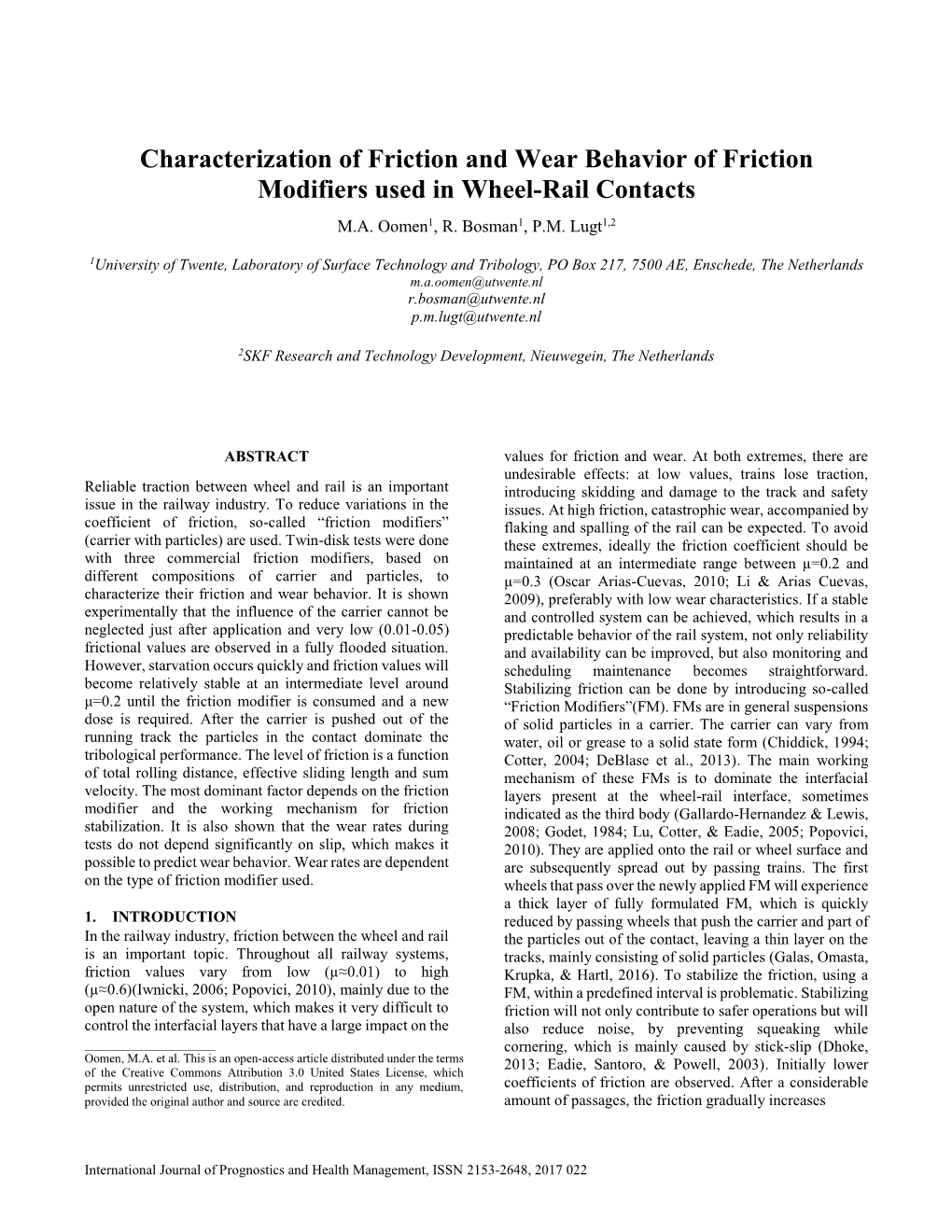 Characterization of Friction and Wear Behavior of Friction Modifiers Used in Wheel-Rail Contacts M.A