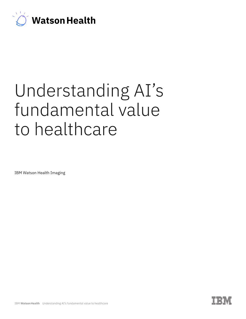 Understanding AI's Fundamental Value to Healthcare