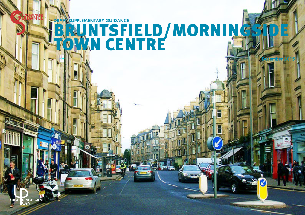 BRUNTSFIELD/MORNINGSIDE TOWN CENTRE December 2015 Draft Supplementary Guidance Bruntsfield/Morningside Town Centre