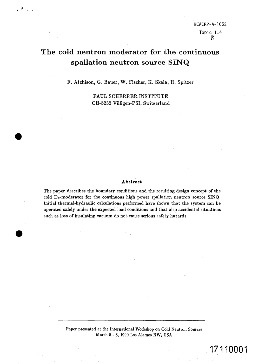 The Cold Neutron Moderator for the Continuous Spallation Neutron Source SINQ