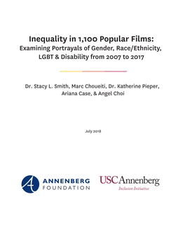 Inequality in 1,100 Popular Films: Examining Portrayals of Gender, Race/Ethnicity, LGBT & Disability from 2007 to 2017