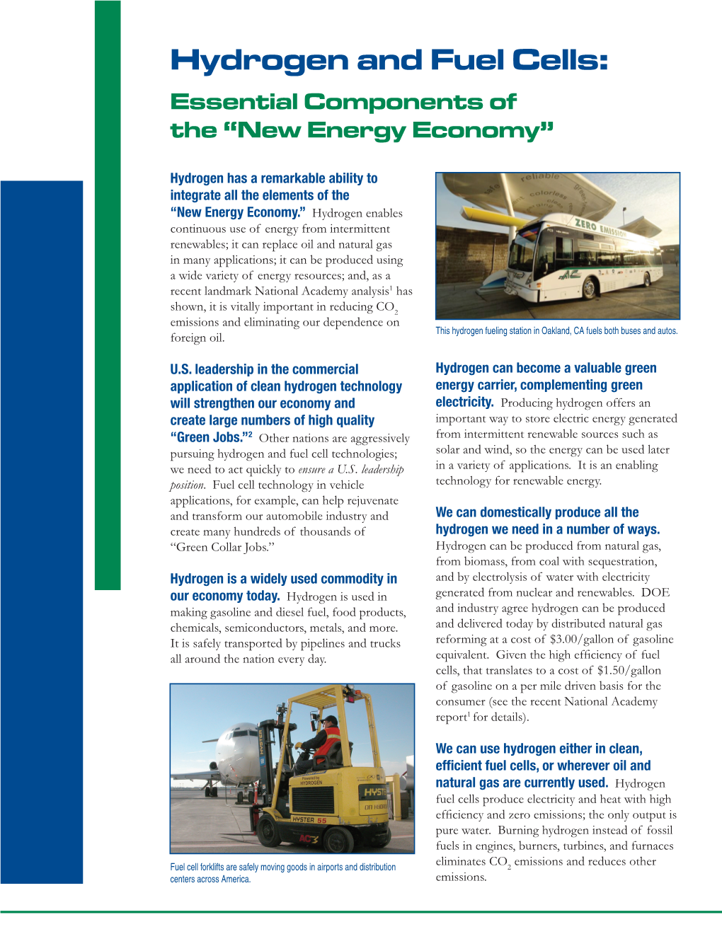 Hydrogen and Fuel Cells: Essential Components of the “New Energy Economy”