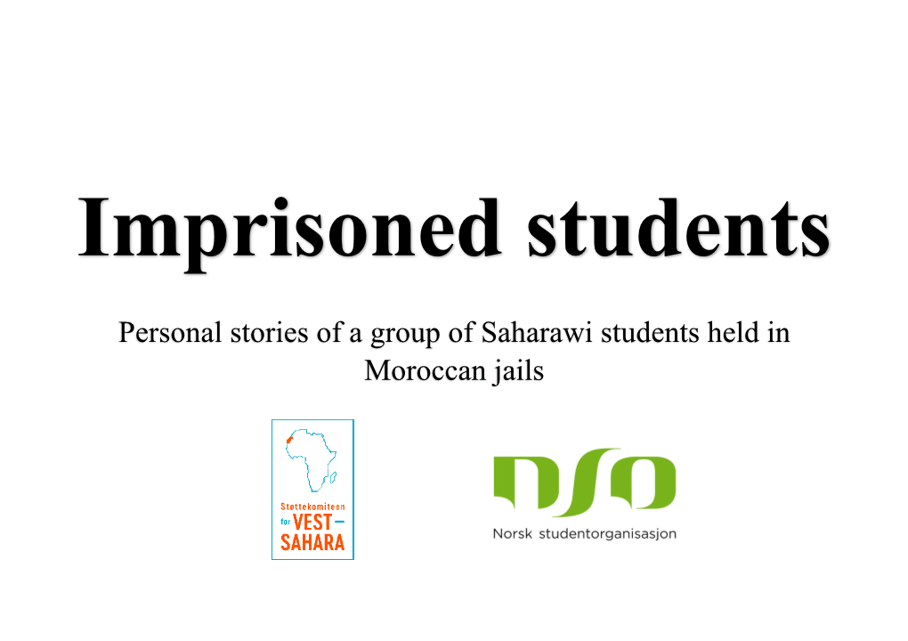 Personal Stories of a Group of Saharawi Students Held in Moroccan Jails Imprisoned Students
