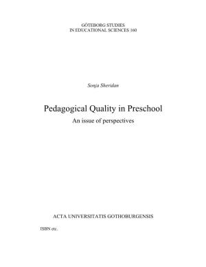 Pedagogical Quality in Preschool an Issue of Perspectives