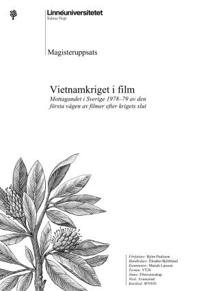 Vietnamkriget I Film Mottagandet I Sverige 1978–79 Av Den Första Vågen Av Filmer Efter Krigets Slut