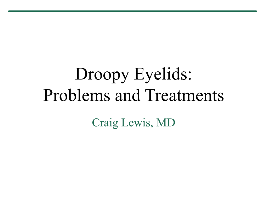 Droopy Eyelids: Problems and Treatments