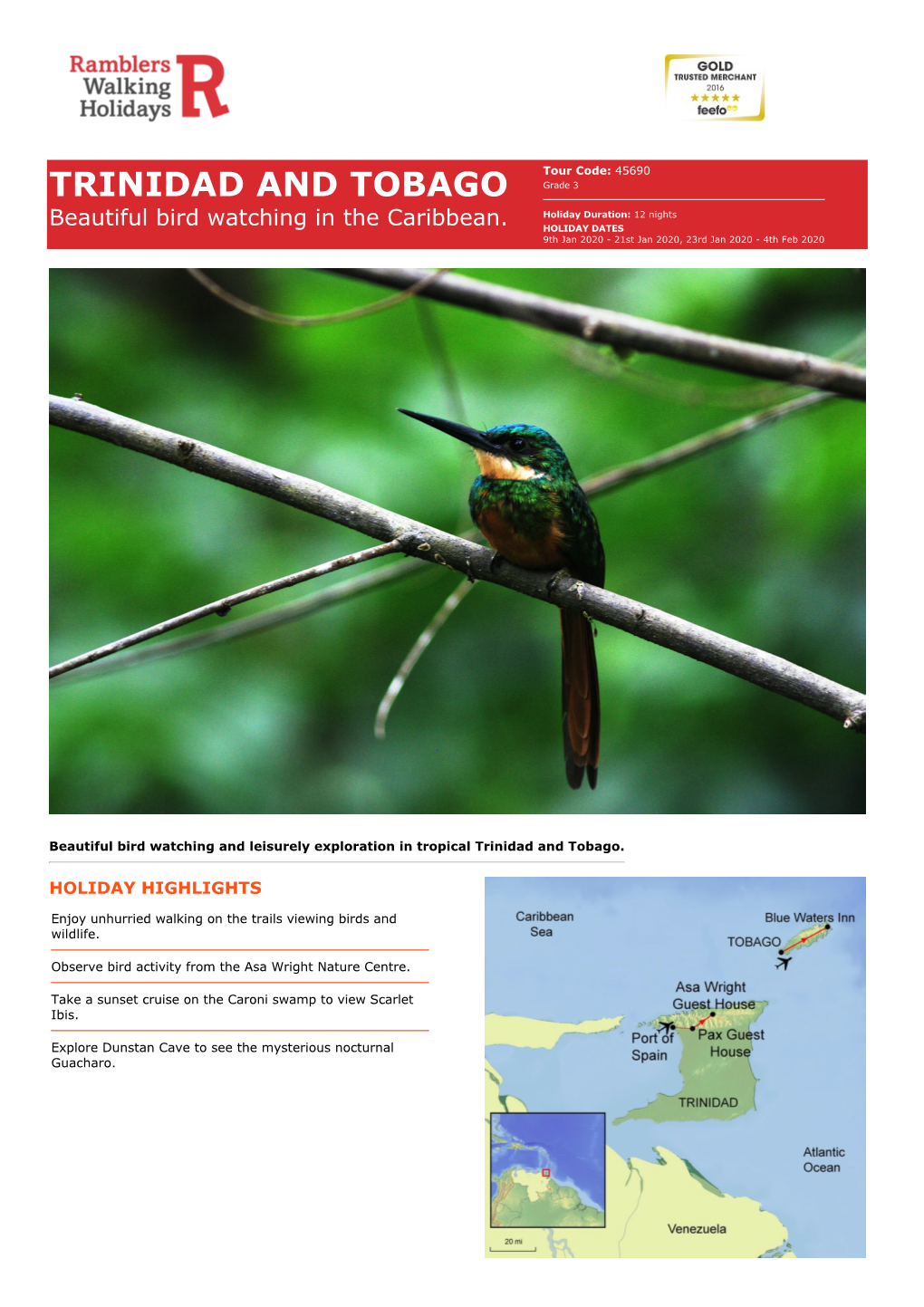 TRINIDAD and TOBAGO Grade 3 Holiday Duration: 12 Nights Beautiful Bird Watching in the Caribbean