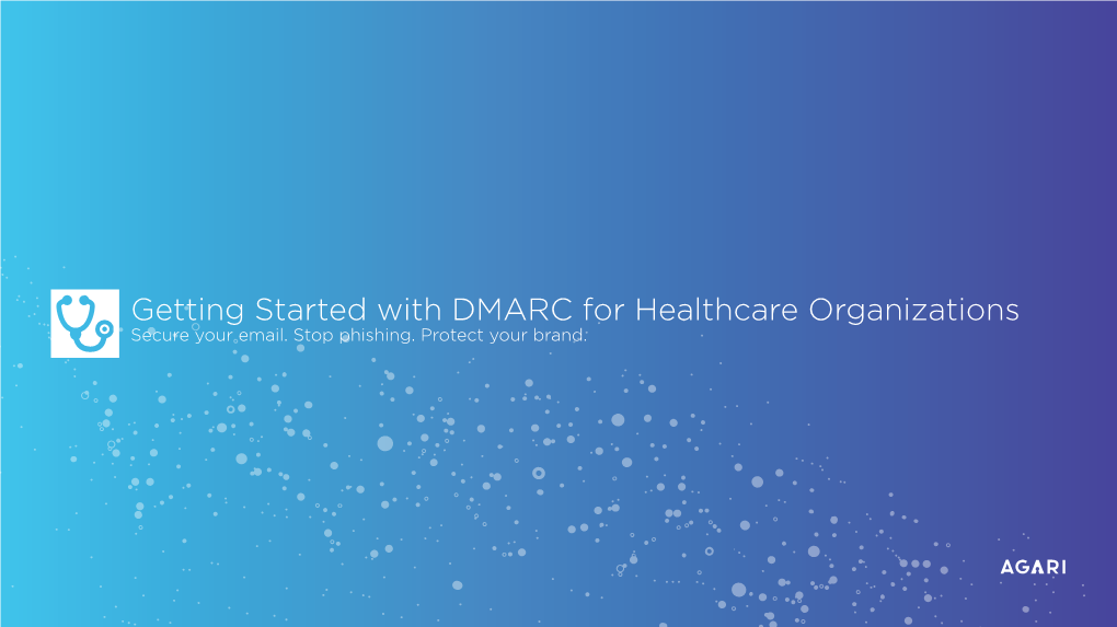 Secure Email for Healthcare: DMARC Adoption for Healthcare