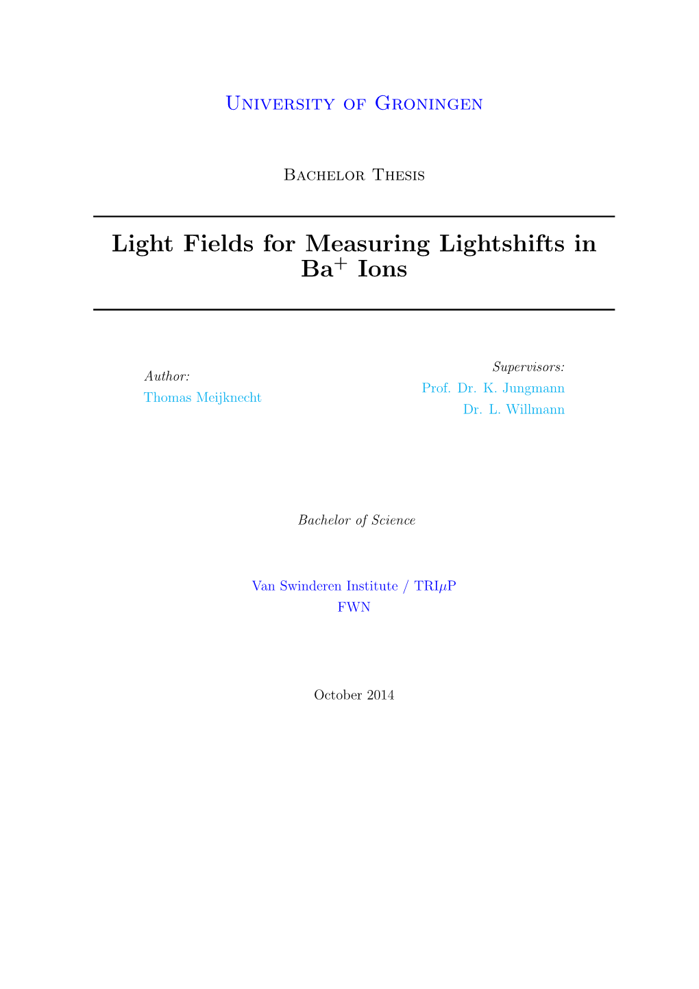 Light Fields for Measuring Lightshifts in I Ions