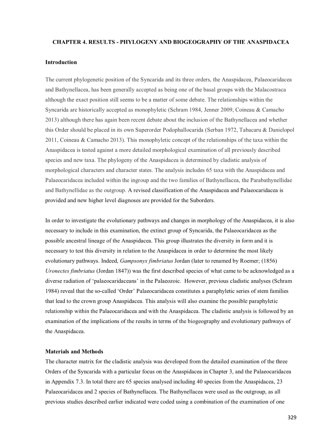 PHYLOGENY and BIOGEOGRAPHY of the ANASPIDACEA Introduction the Current Phylogenetic Position of the Syncari