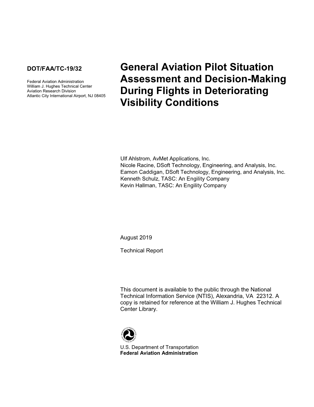 General Aviation Pilot Situation Assessment and Decision-Making During Flights in August 2019 Deteriorating Visibility Conditions 6