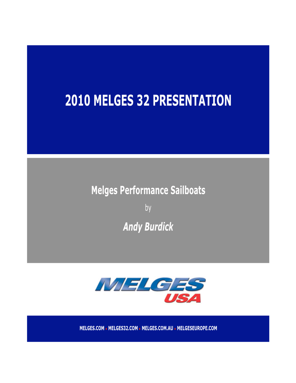 The Melges Difference