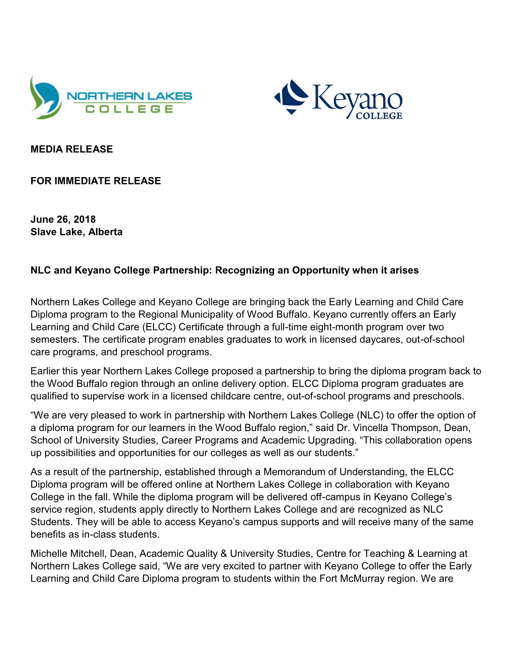 MEDIA RELEASE for IMMEDIATE RELEASE June 26, 2018 Slave Lake, Alberta NLC and Keyano College Partnership: Recognizing an Opportu