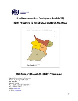 RCDF PROJECTS in KYEGEGWA DISTRICT, UGANDA UCC Support Through the RCDF Programme