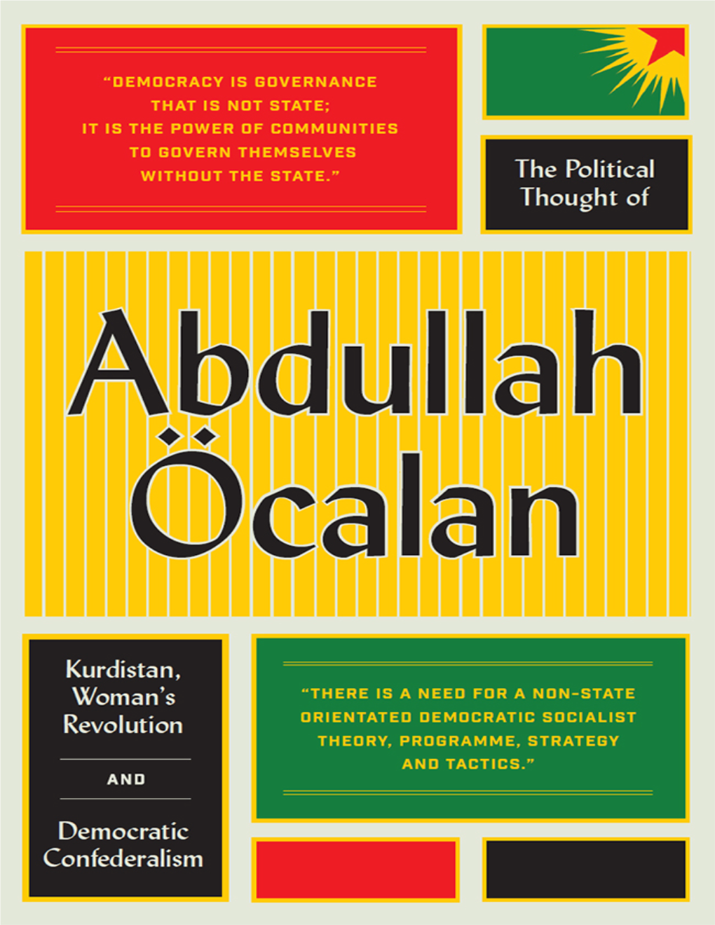 The Political Thought of Abdullah Öcalan the Political Thought of Abdullah Öcalan