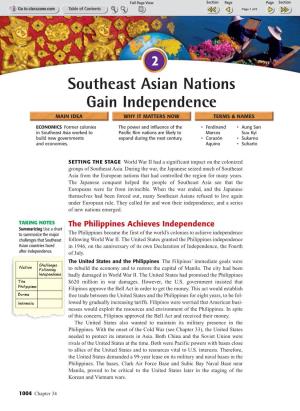 Southeast Asian Nations Gain Independence MAIN IDEA WHY IT MATTERS NOW TERMS & NAMES
