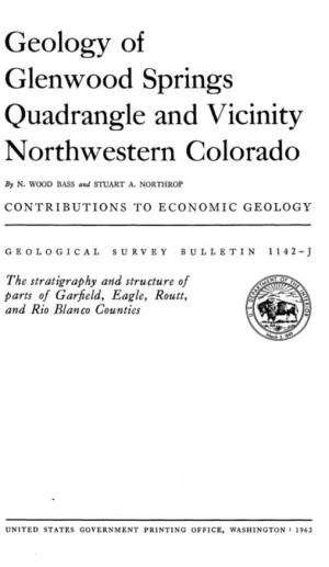 Geology of Glenwood Springs Quadrangle and Vicinity Northwestern Colorado