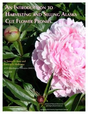 An Introduction to Harvesting and Selling Alaska Cut Flower Peonies James D