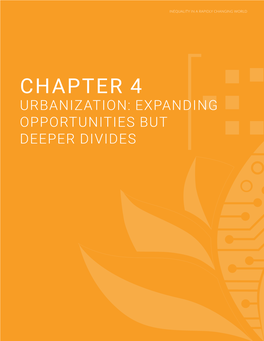 Chapter 4 Urbanization: Expanding Opportunities but Deeper Divides 108 World Social Report 2020