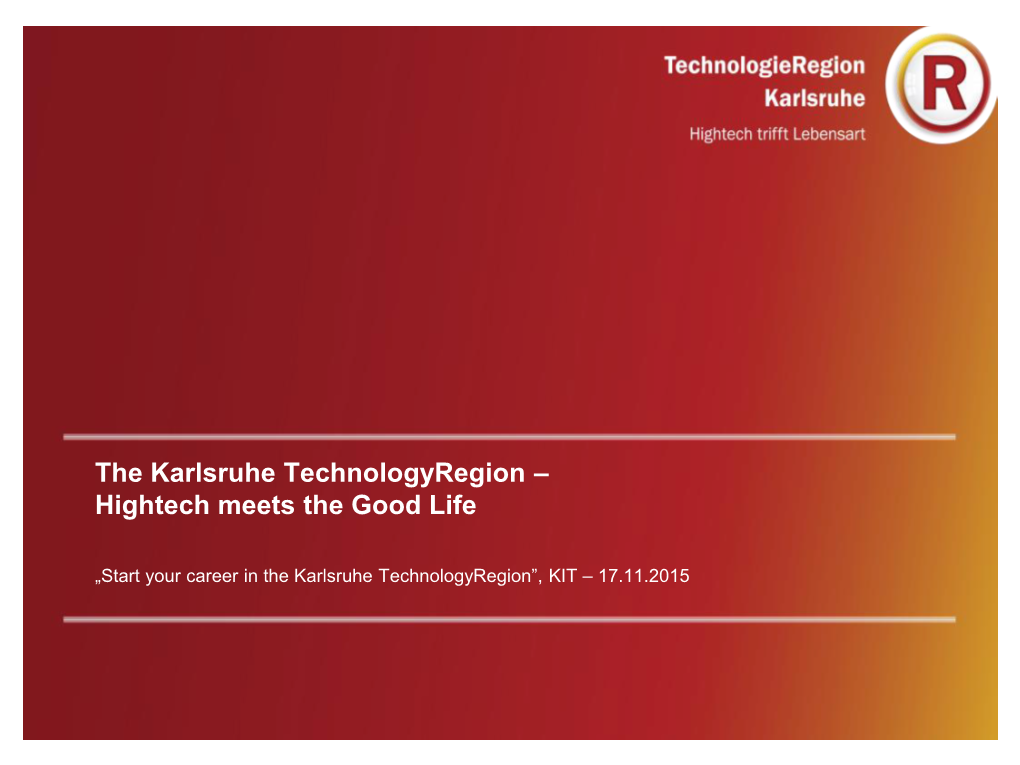 The Karlsruhe Technologyregion – Hightech Meets the Good Life