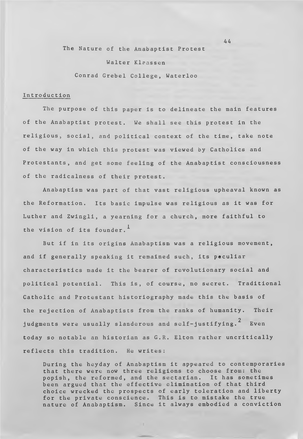 The Nature of the Anabaptist Protest Walter Klaassen Conrad Grebel College, Waterloo Introduction the Purpose of This Paper Is T