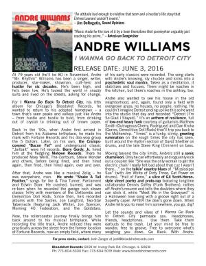 ANDRE WILLIAMS I WANNA GO BACK to DETROIT CITY RELEASE DATE: JUNE 3, 2016 at 79 Years Old (He’Ll Be 80 in November), Andre of His Early Classics Were Recorded