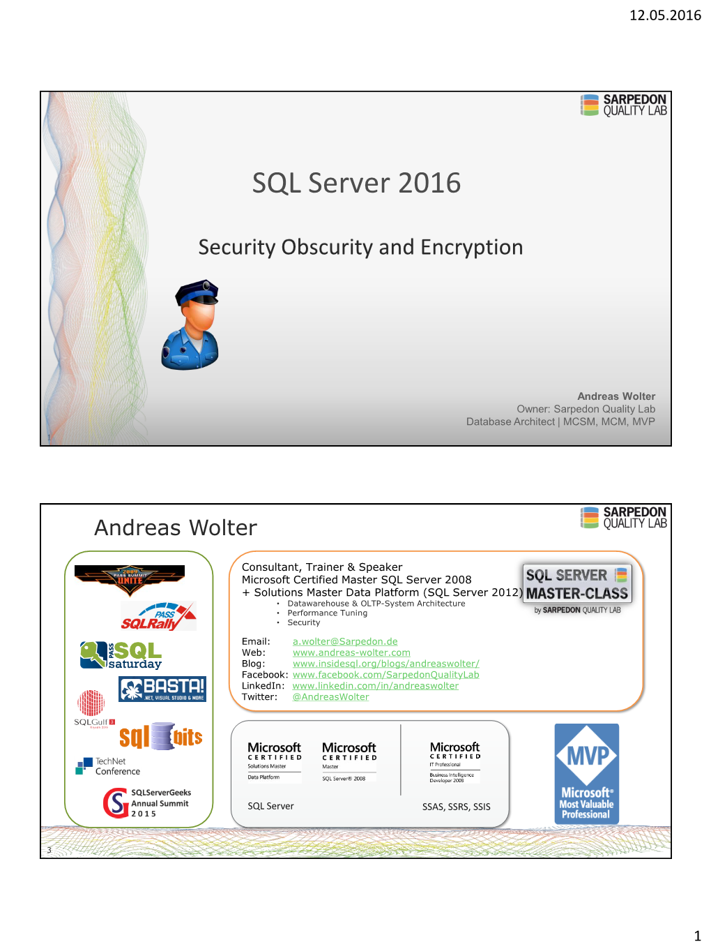 What's New in SQL Security for 2016? Andreas Wolter and Joachim Hammer
