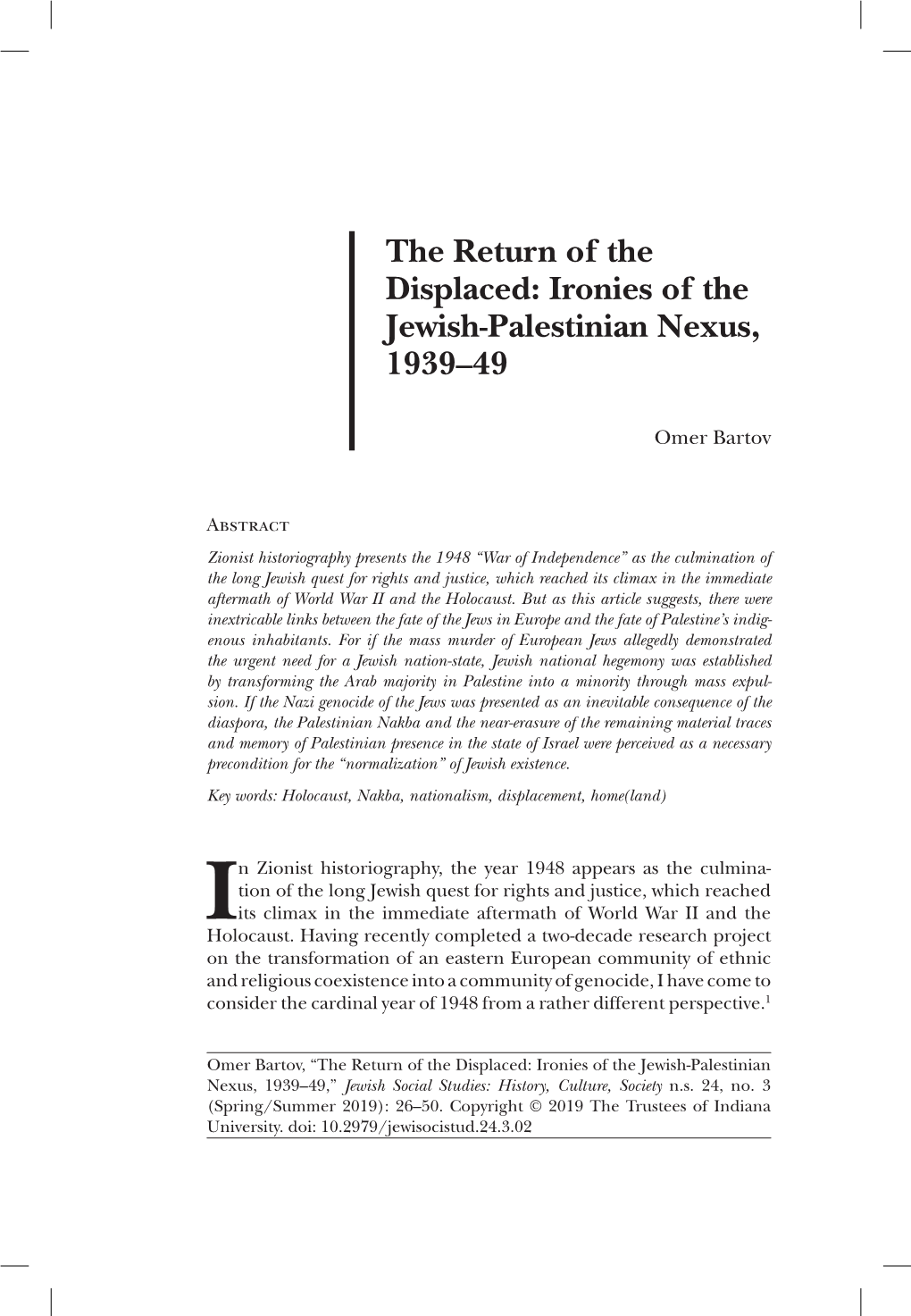 “The Return of the Displaced: Ironies of the Jewish-Palestinian Nexus, 1939–49,” Jewish Social Studies: History, Culture, Society N.S