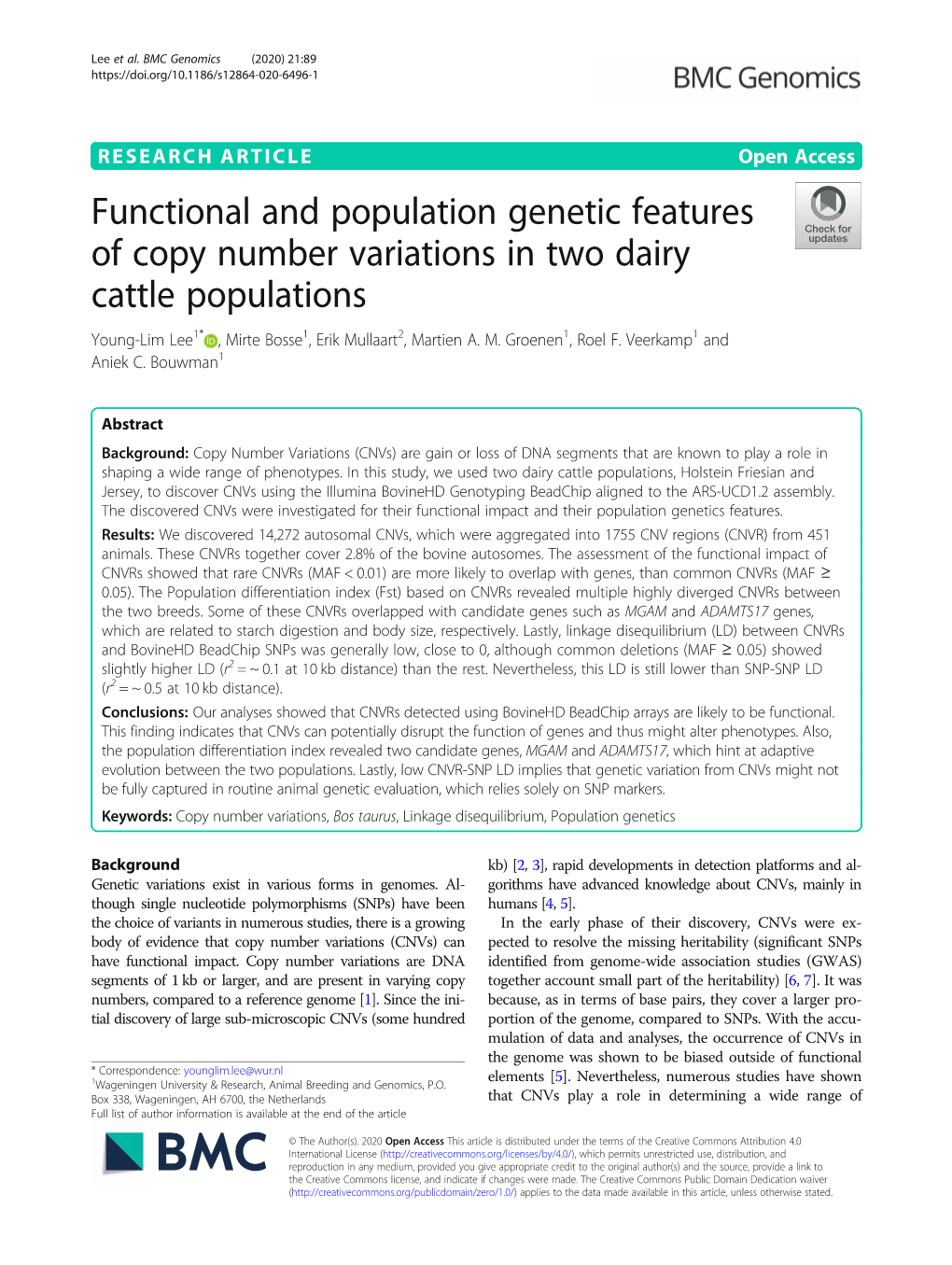 Functional and Population Genetic Features of Copy Number Variations in Two Dairy Cattle Populations Young-Lim Lee1* , Mirte Bosse1, Erik Mullaart2, Martien A