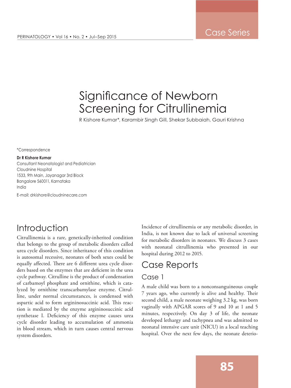 Significance of Newborn Screening for Citrullinemia R Kishore Kumar*, Karambir Singh Gill, Shekar Subbaiah, Gauri Krishna